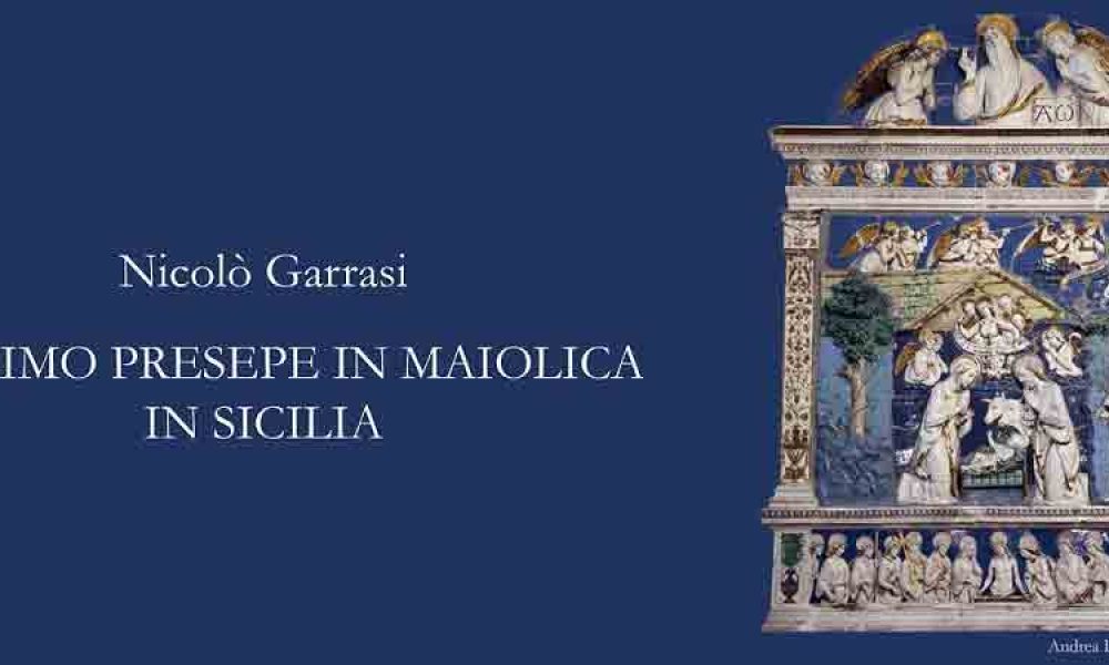 30 Libri in 30 Giorni - presentazione del volume di Nicolò Garrasi “Il Primo Presepe in Maiolica in Sicilia”: un'opera di Andrea Della Robbia del 1487.