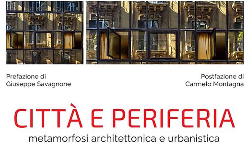 30 Libri in 30 Giorni - “Città e Periferia. Metamorfosi architettonica e urbanistica” di Cesare Capitti
