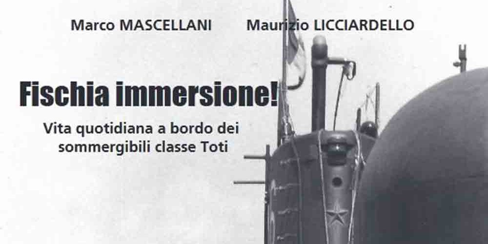30 Libri in 30 Giorni – presentazione del volume di  Marco Mascellani e Maurizio Licciardello: “Fischia Immersione!”