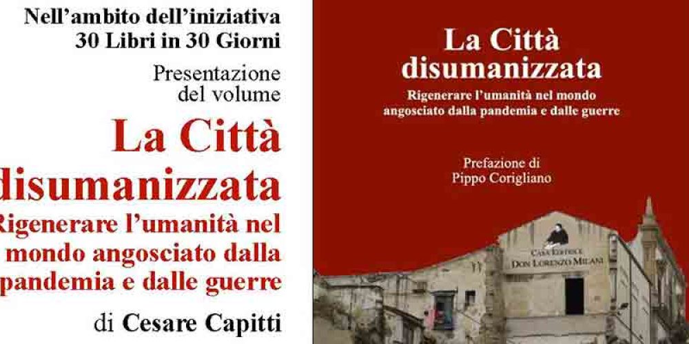 “30 Libri in 30 Giorni”: Cesare Capitti “La Città disumanizzata”