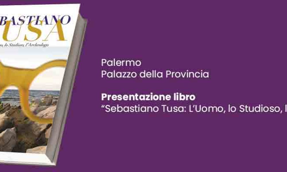Palermo, al Palazzo della Provincia si presenta il libro “Sebastiano Tusa: L’Uomo, lo Studioso, l’Archeologo”.